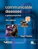 Communicable Diseases: A Global Perspective (Modular Texts Series)