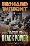Black Power: Three Books from Exile: Black Power; The Color Curtain; and White Man, Listen!