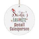 Santa's Favorite Retail Salesperson Ornament Gifts Associate Retail Associate Store Clerk Customer Service Representative Women Party Circle New Year 2024 2025