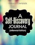 Self Discovery Journal for Teens and Young Adults: 200 Questions and Writing Prompts to Find Yourself and the Things You Want to Do in Life