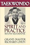 Taekwondo Spirit and Practice: Beyond Self-Defense