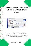 DAPOXETINE (PRILIGY) USAGE GUIDE FOR MEN