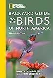 National Geographic Backyard Guide to the Birds of North America, 2nd Edition (National Geographic Backyard Guides)