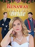 Runaway Christmas Bride
