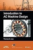 Introduction to AC Machine Design (IEEE Press Series on Power and Energy Systems)