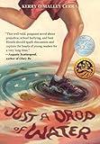 Just a Drop of Water