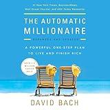 The Automatic Millionaire, Expanded and Updated: A Powerful One-Step Plan to Live and Finish Rich