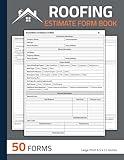 Roofing Estimate Form Book: Roofing Installation & Repair Estimating Sheets | Roofing Contractor Proposal Forms | 100 Pages (50 Forms)