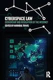 Cyberspace Law: Censorship and Regulation of the Internet (Routledge Research in Information Technology and E-Commerce Law)