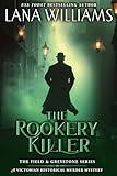 The Rookery Killer: A Victorian Historical Murder Mystery (The Field & Greystone Series Book 4)