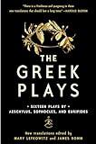 The Greek Plays: Sixteen Plays by Aeschylus, Sophocles, and Euripides (Modern Library Classics)