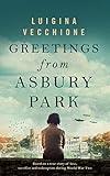 Greetings from Asbury Park: Based on a true story of love, sacrifice and redemption during World War Two