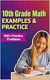 10th Grade Math Examples & Practice: Master Every 10th-Grade Math Skill with 24 Step-by-Step Chapters & 500+ Practice Problems (Examples & Practice for ... Tutoring, and Accelerated Learning)