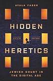 Hidden Heretics: Jewish Doubt in the Digital Age (Princeton Studies in Culture and Technology)