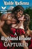 A Highland Healer Captured: A Scottish Medieval Historical Romance (Scottish Daddies Book 3)