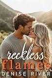 Reckless Flames: A Small-Town Single Dad Romance (Steamy Small Town Romances)