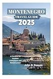 MONTENEGRO TRAVEL GUIDE 2025: A Paradise for Outdoor Enthusiasts and Nature Lovers