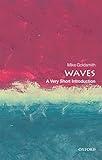 Waves: A Very Short Introduction (Very Short Introductions)