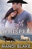 Truth is a Whisper: A Christian Cowboy Romance (Wolf Creek Ranch Book 1)