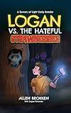 Logan vs. the Hateful Strawberries: A Towers of Light Early Reader (Logan's Search for the Fruits of the Spirit)