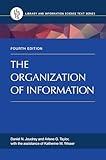 The Organization of Information (Library and Information Science Text Series)