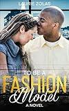 To Be a Fashion Model: A Novel