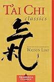 T'ai Chi Classics: Illuminating the Ancient Teachings on the Art of Moving Meditation