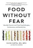 Food Without Fear: Identify, Prevent, and Treat Food Allergies, Intolerances, and Sensitivities