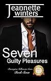 Seven Guilty Pleasures: Barrington Billionaire's Series: Book Seven (Barrington Billionaires 7)