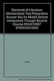 Elements of Literature Standardized Test Preparation Answer Key for Middle School Introductory Through Second Course ISBN 0554010887, 9780554010885 (Elements of Literature)