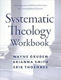 Systematic Theology Workbook: Study Questions and Practical Exercises for Learning Biblical Doctrine