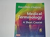 Medical Terminology: A Short Course, 6th Edition