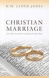 Christian Marriage: From Basic Principles to Transformed Relationships