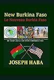 NEW BURKINA FASO: The United States and Burkina Faso: Why do People Need to Rediscover these Two Countries?