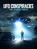 UFO Conspiracies: The Hidden Truth