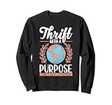 Hilarious Thrifting Quote for Thrift Shopping Lovers Sweatshirt