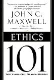 Ethics 101: What Every Leader Needs To Know (101 Series)