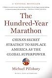 The Hundred-Year Marathon: China's Secret Strategy to Replace America as the Global Superpower