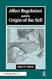 Affect Regulation and the Origin of the Self: The Neurobiology of Emotional Development