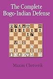 The Complete Bogo-Indian Defense