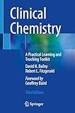 Clinical Chemistry: A Practical Learning and Teaching Toolkit