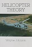 Helicopter Theory (Dover Books on Aeronautical Engineering)