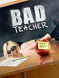Bad Teacher