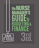 The Nurse Manager's Guide to Budgeting & Finance, 3rd Edition