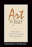 Art & Fear: Observations On the Perils (and Rewards) of Artmaking