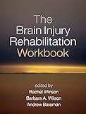 The Brain Injury Rehabilitation Workbook