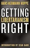 Getting Libertarianism Right