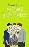 Kissing Daisy Parker: A Coming of Age YA Novel: Contemporary Fiction | Teen Fiction | Young Adult Fiction | 1990s
