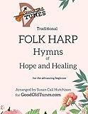 Traditional FOLK HARP Hymns of Hope and Healing (Good Old Tunes Harp Music)