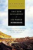 The New Testament in Its World Workbook: An Introduction to the History, Literature, and Theology of the First Christians